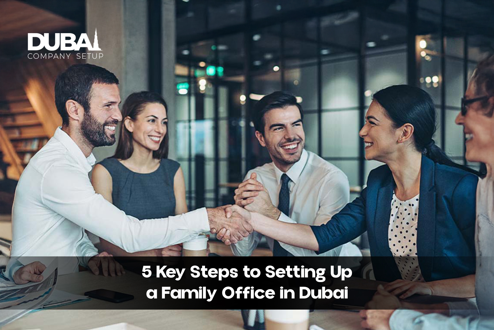 Setting Up a Family Office in Dubai